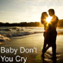 buy >> Baby Don't you cry  >> at many different e-stores or go to >>  iTunes  for (( 99 cents ))  click on picture